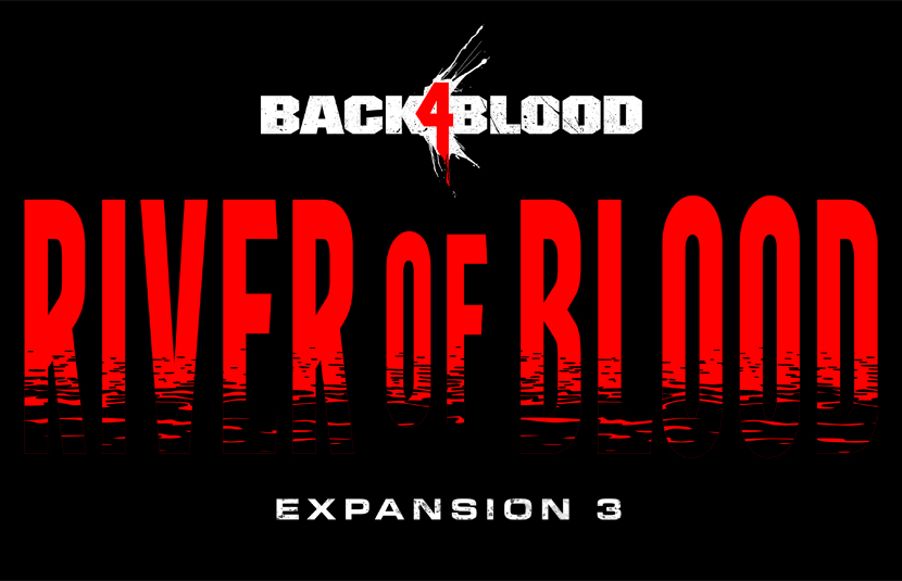 Back 4 Blood - Expansion 3: River of Blood on Steam