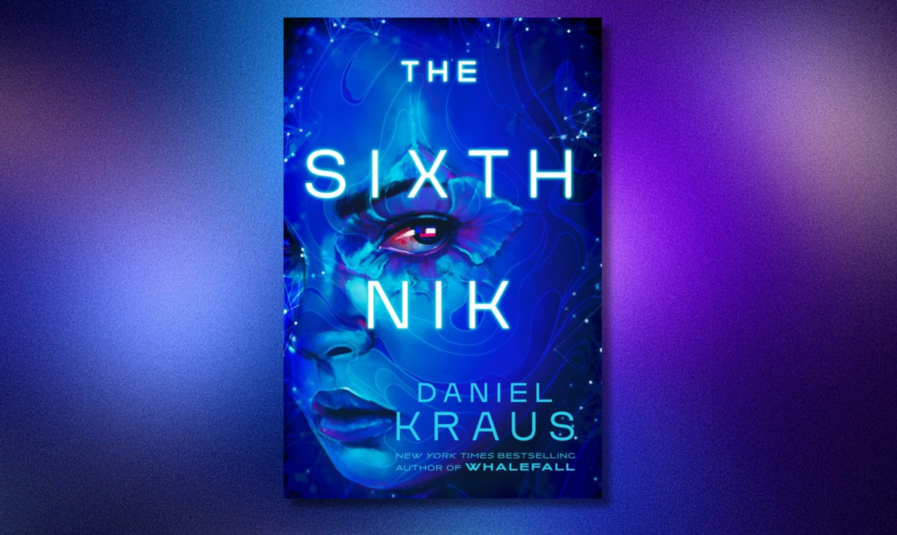 The Sixth Nik Review Daniel Kraus